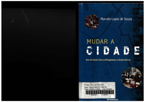 Mudar a cidade: uma introdução crítica ao Planejamento e à Gestão Urbanos