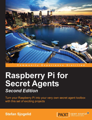 Raspberry Pi for Secret Agents