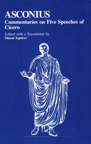 Asconius: Commentaries on Five Speeches of Cicero