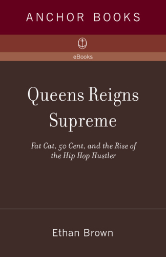 Queens Reigns Supreme: Fat Cat, 50 Cent, and the Rise of the Hip Hop Hustler