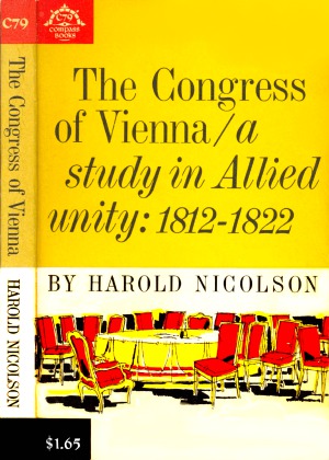The Congress of Vienna  A Study in Allied Unity 1812-1822