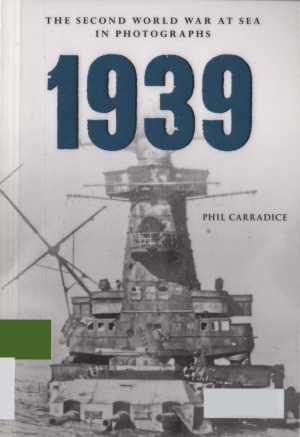 1939 - The Second World War at Sea in Photographs