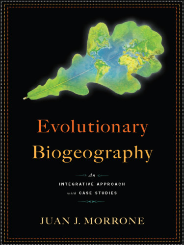 Evolutionary Biogeography: An Integrative Approach with Case Studies