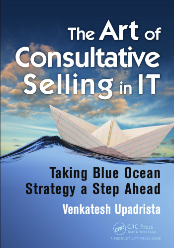 The Art of Consultative Selling in IT: Taking Blue Ocean Strategy a Step Ahead