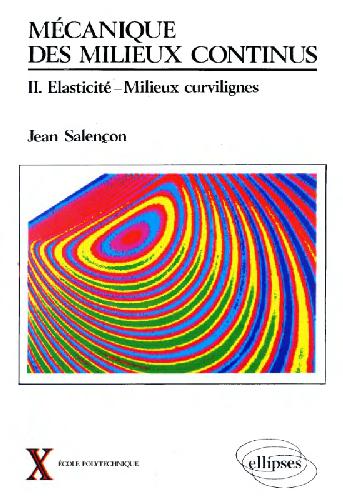 Mecanique des milieux continus. Milieux curvilignes