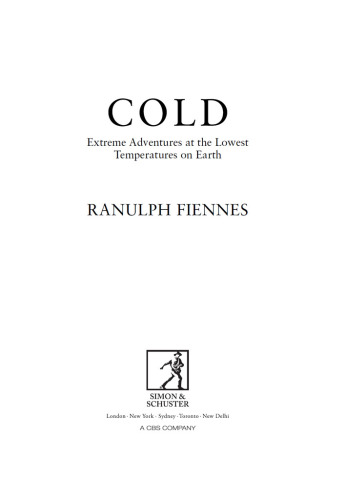 Cold: Extreme Adventures at the Lowest Temperatures on Earth