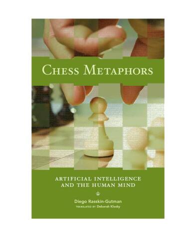 Chess Metaphors: Artificial Intelligence and the Human Mind