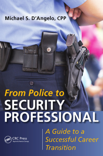 From Police to Security Professional: A Guide to a Successful Career Transition