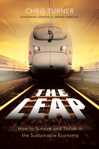 The Leap: How to Survive and Thrive in the Sustainable Economy