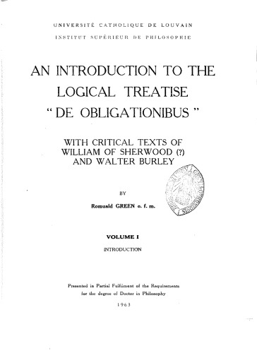 An introduction to the logical treatise de Obligationibus. Vol. 1 (Doctoral dissertation)
