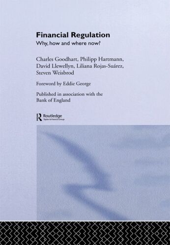 Financial Regulation: Why, How and Where Now?