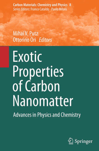 Exotic Properties of Carbon Nanomatter: Advances in Physics and Chemistry