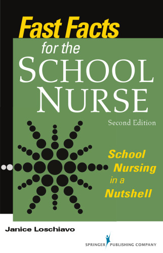 Fast Facts for the School Nurse, School Nursing in a Nutshell