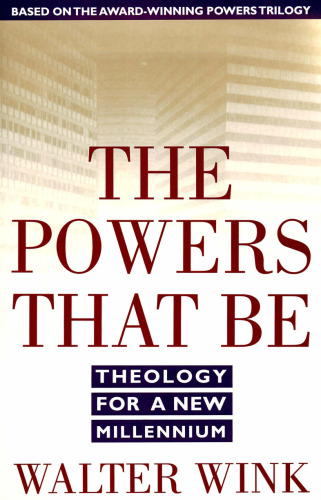 The Powers That Be: Theology for a New Millennium