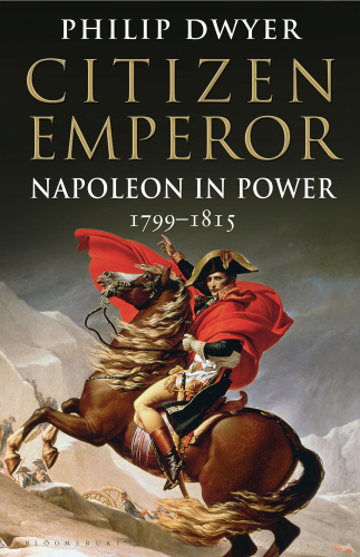 Citizen Emperor: Napoleon in Power