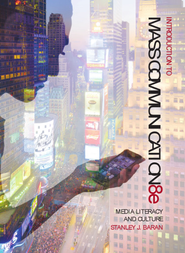 Introduction to Mass Communication: Media Literacy and Culture