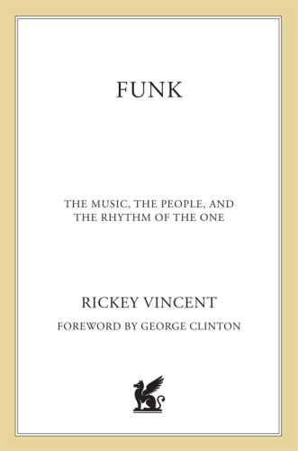 Funk: The Music, The People, and The Rhythm of The One