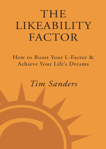 The Likeability Factor: How to Boost Your L-Factor and Achieve Your Life's Dreams