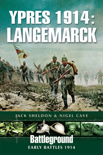 Ypres 1914: Langemarck: Early Battles 1914