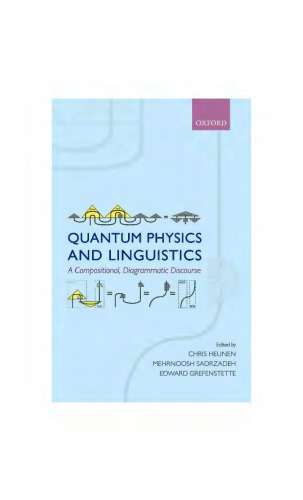 Quantum Physics and Linguistics: A Compositional, Diagrammatic Discourse