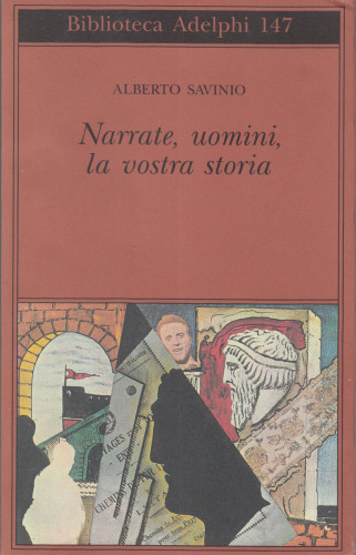 Narrate, uomini, la vostra storia