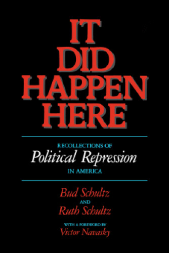 It Did Happen Here: Recollections of Political Repression in America