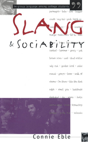 Slang and Sociability: In-Group Language Among College Students