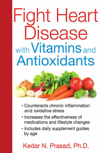 Fight Heart Disease with Vitamins and Antioxidants