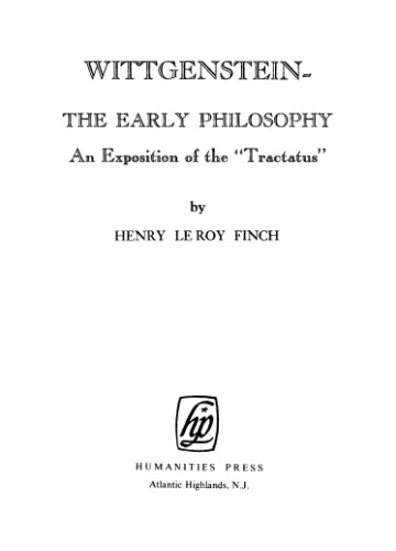 Wittgenstein: the Early Philosophy, an Exposition of the 