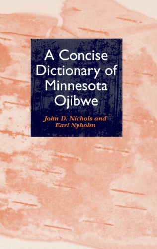 A Concise Dictionary of Minnesota Ojibwe