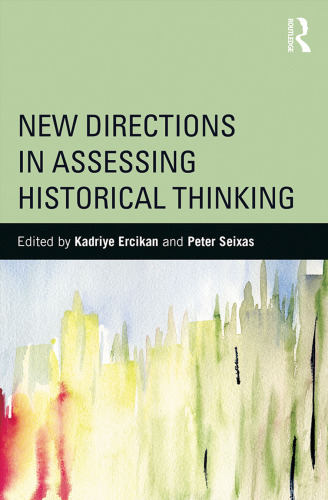 New Directions in Assessing Historical Thinking
