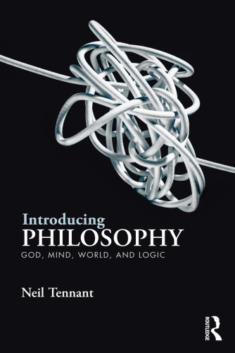 Introducing Philosophy: God, Mind, World, and Logic