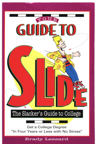 Your Guide to Slide: The Slacker's Guide to College