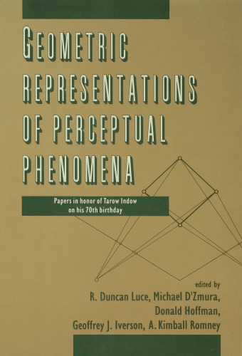 Geometric Representations of Perceptual Phenomena: Papers in Honor of Tarow indow on His 70th Birthday