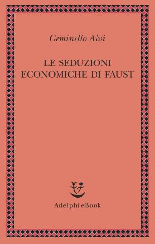 Le seduzioni economiche di Faust
