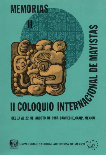 Memorias del Segundo Coloquio Internacional de Mayistas, 17-21 de agosto de 1987