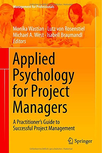 Applied Psychology for Project Managers: A Practitioner's Guide to Successful Project Management