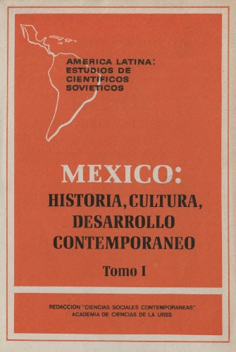 México: Historia, cultura, desarrollo contemporáneo