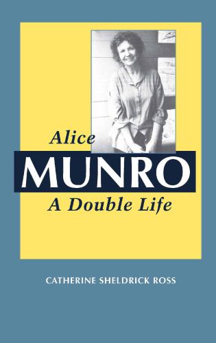 Alice Munro: A Double Life
