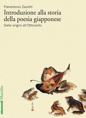 Introduzione alla storia della poesia giapponese. Dalle origini all'Ottocento