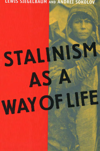 Stalinism as a Way of Life: A Narrative in Documents