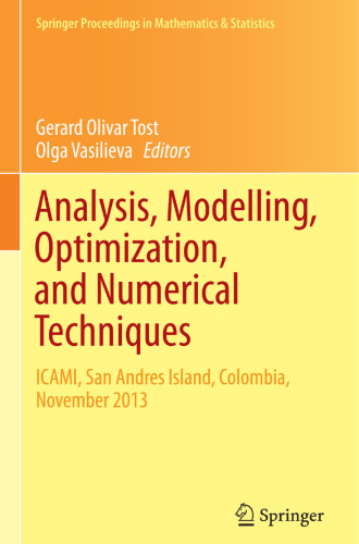 Analysis, Modelling, Optimization, and Numerical Techniques: ICAMI, San Andres Island, Colombia, November 2013
