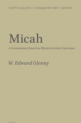 Micah: A Commentary Based on Micah in Codex Vaticanus