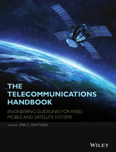 The Telecommunications Handbook: Engineering Guidelines for Fixed, Mobile and Satellite Systems