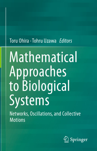 Mathematical Approaches to Biological Systems: Networks, Oscillations, and Collective Motions