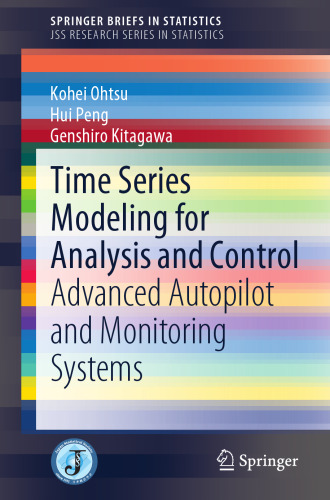 Time Series Modeling for Analysis and Control: Advanced Autopilot and Monitoring Systems