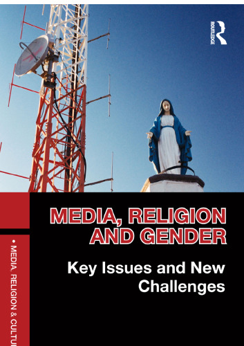 Media, Religion and Gender: Key Issues and New Challenges