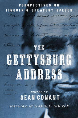 The Gettysburg Address: Perspectives on Lincoln's Greatest Speech