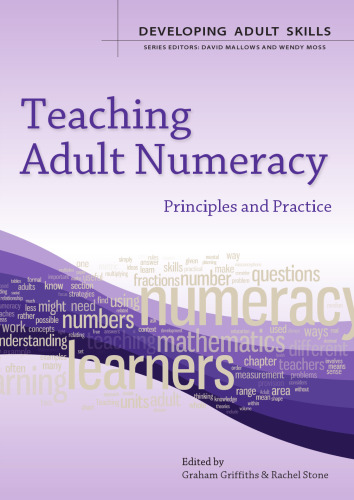 Teaching adult numeracy : principles and practice