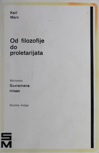 Od filozofije do proletarijata - Izabrani tekstovi 1838-1843